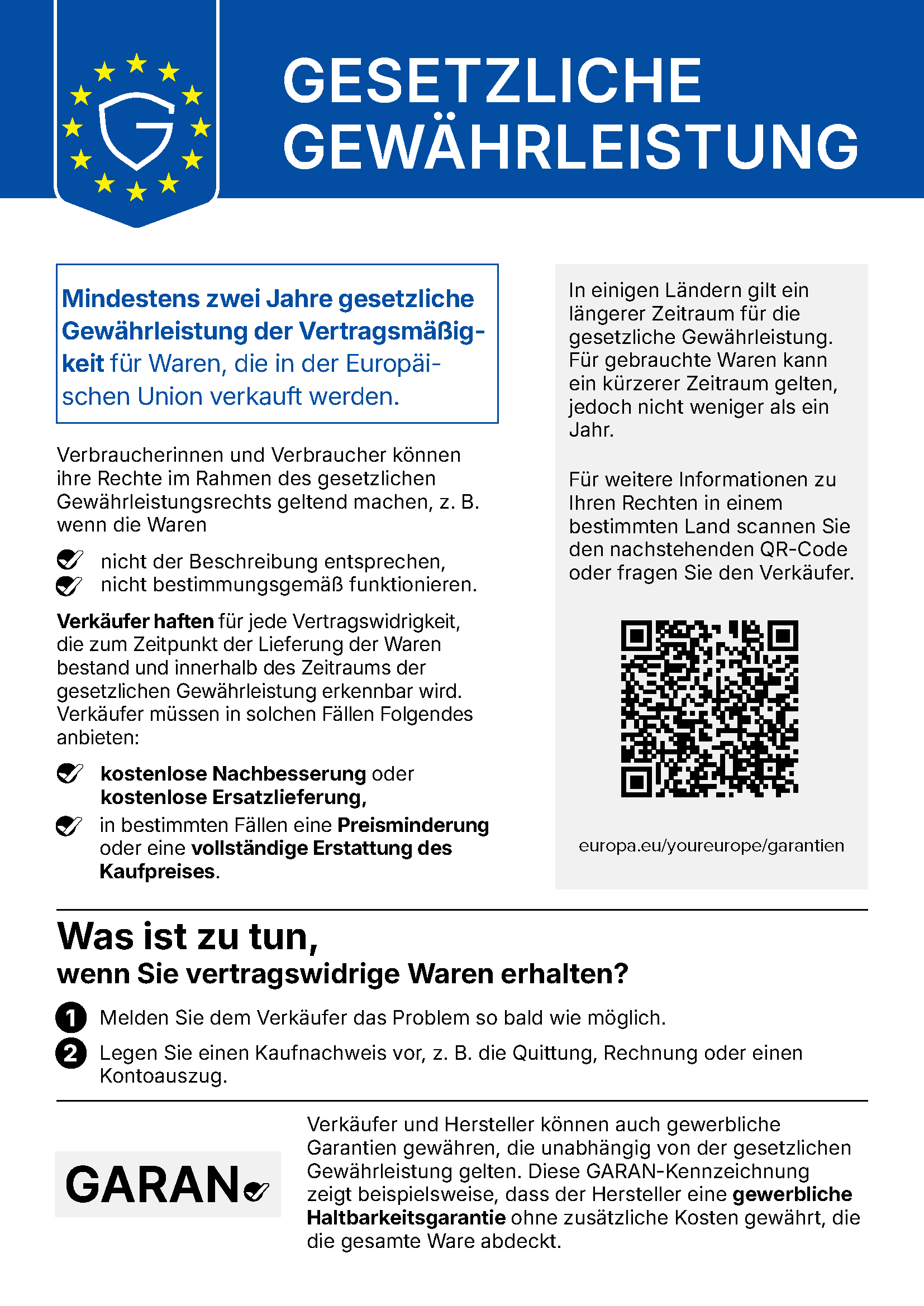 Gesetzliche Gewährleistung: Mindestens zwei Jahre gesetzliche Gewährleistung der Vertragsmäßigkeit für Waren, die in der Europäischen Union verkauft werden. Für gebrauchte Waren kann ein kürzerer Zeitraum gelten, jedoch nicht weniger als ein Jahr.